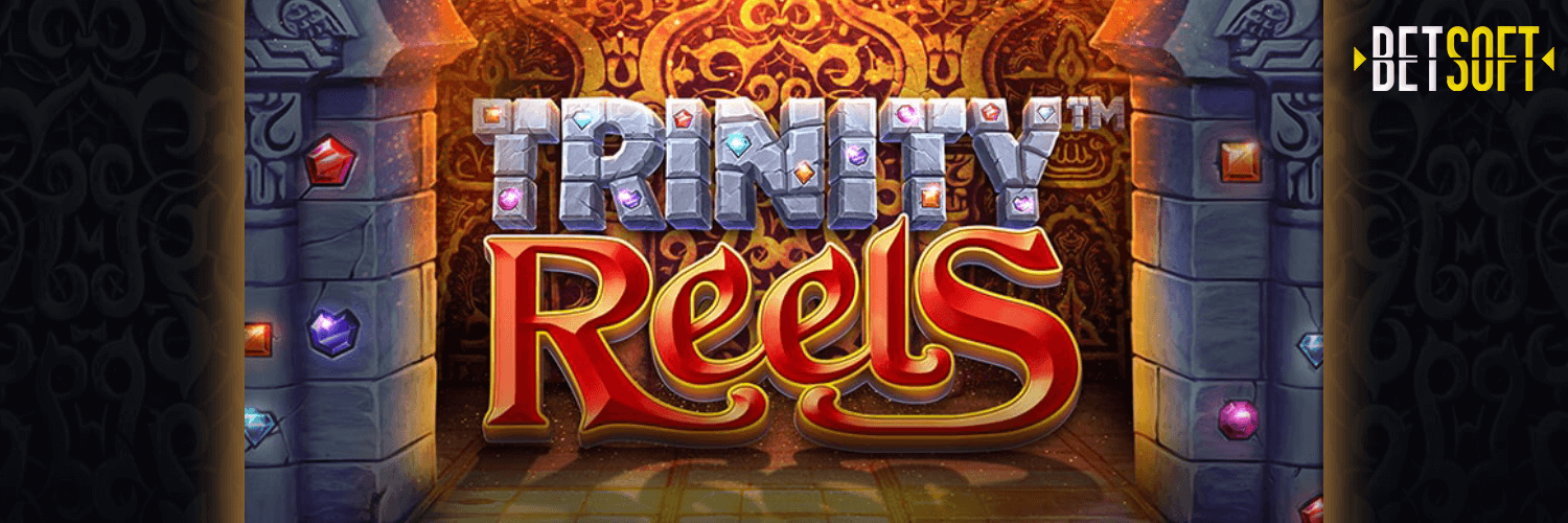 Trinity Reels: Neue Slot-Veröffentlichung von BetSoft
